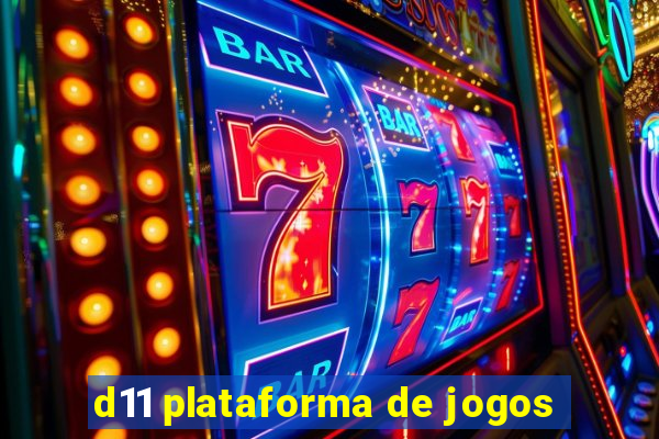 d11 plataforma de jogos